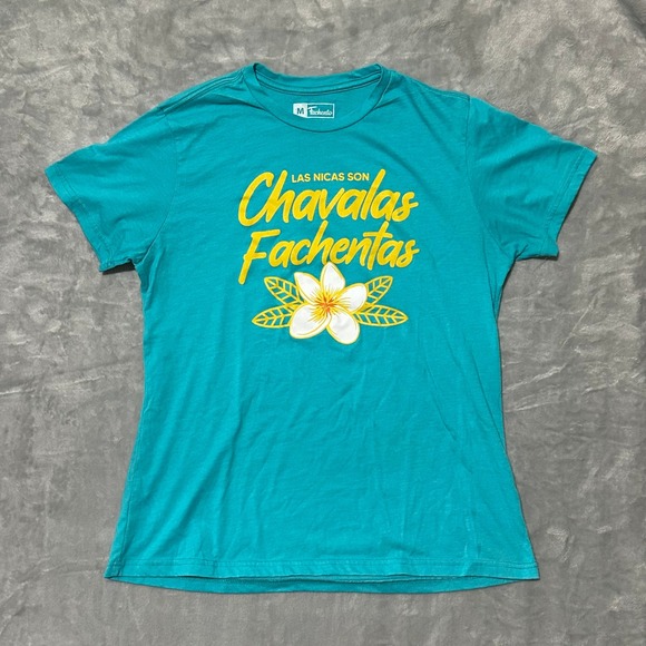 Fachento Tops - Fachento T Shirt Teal Turquoise Women's Size M "Las Nicas Son Chavals Fachentas"